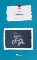 Flixi & Ich. Life Is A Story - Story.One | Ella | Buch | 80 S. | Deutsch | 2026