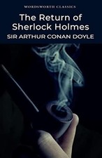 Return of Sherlock Holmes (Wordsworth Classics) by Sir Arthur Conan Doyle
