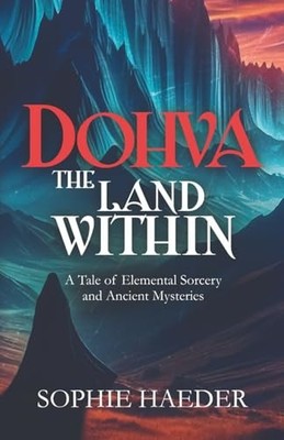 The Land Within: A Tale of Elemental..., Haeder, Sophie
