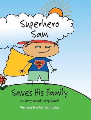 Superhero Sam Saves His Family by Virginia Hunter Sampson (English) Hardcover Bo