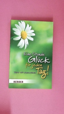 253397 EINE STUNDE GLÜCK FÜR JEDEN TAG Worte voll Lebensweisheit