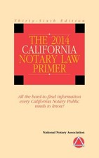 2016 CALIFORNIA NOTARY LAW PRIMER By National...