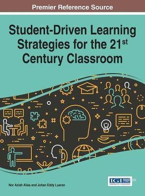 Student-Driven Learning Strategies for the 21st Ce