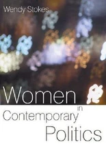 Women In Contemporary Politics, Paperback by Stokes, Wendy, Like New Used, Fr...