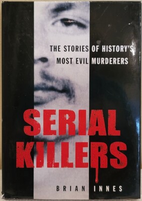 Serial Killers - Brian Innes - Hardcover - New 9781905204366| eBay