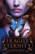 Fragile Eternity by Marr, Melissa