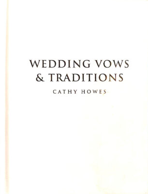 Wedding Vows And Traditions by Howes, Cathy