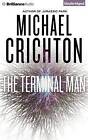 The Terminal Man by Michael Crichton (CD-Audio, 2015)