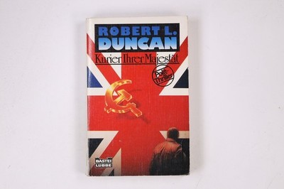 6510 Robert L. Duncan KURIER IHRER MAJESTÄT Polit-Thriller