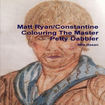 Matt Ryan/Constantine Colouring The Master Petty Dabbler Mila Has