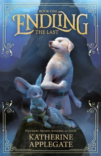 Endling: Book One: The Last by Katherine Applegate (Paperback Book)