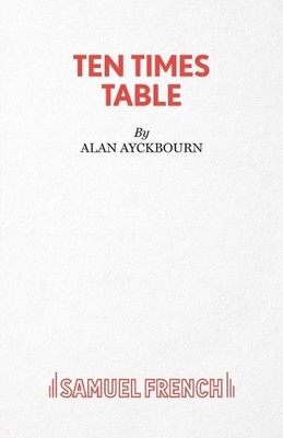 Alan Ayckbourn Ten Times Table (Taschenbuch) Acting Edition S.