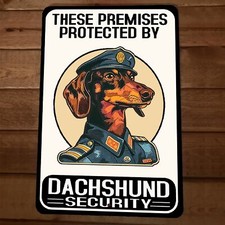 Premises Protected by Dachshund Security Dog 8x12 Metal Wall Sign 2