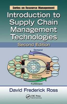 Introduction to Supply Chain Management Technologies by David Frederick Ross