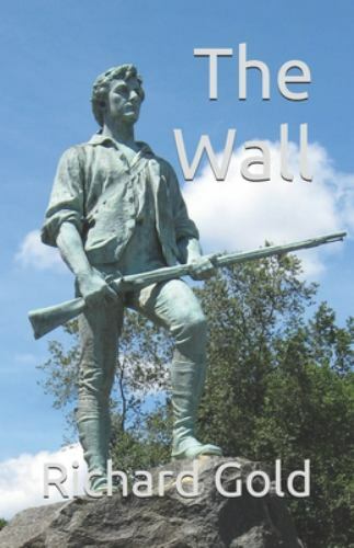 The Wall by Gold, Richard I., Brand New, Free shipping in the US