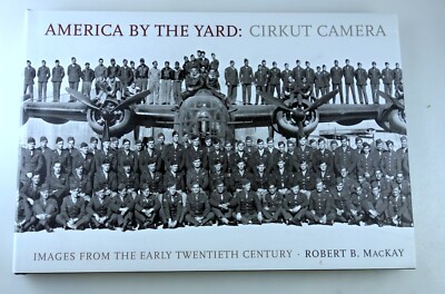 MacKay AMERICA BY THE YARD CIRKUT CAMERA Images from the early Twentieth Century