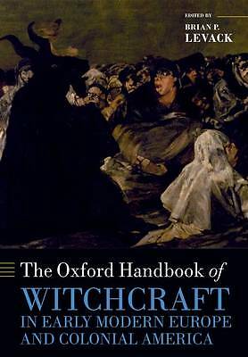 The Oxford Handbook Of Witchcraft In Early Modern Europe And Colonial America Brian P. (John E. Green Regents Professor In History, Universi Levack - Image 2