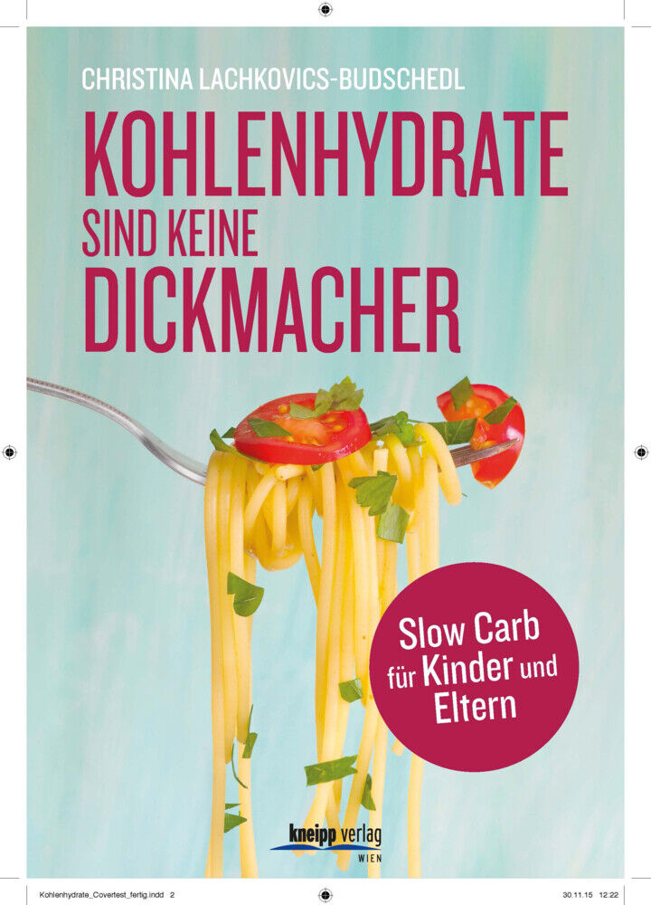 Thumbnail - Kohlenhydrate Sind Keine Dickmacher Slow Carb Für Kinder Und Eltern