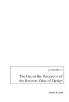 The Gap In The Perception Of The Business Value Of Design Jasmin Roth Buch 2024