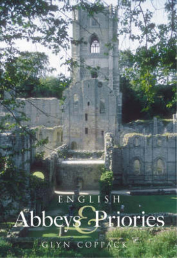 English Abbeys and Priories, Glyn Coppack, Used; Good Book