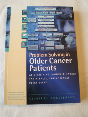 Problem Solving In Older Cancer Patients by Alistair Ring, Danielle Harari et al