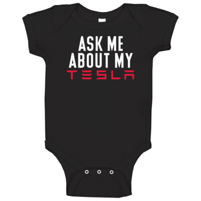 Ask Me About My Tesla Funny Car Owner Fan Baby One Piece