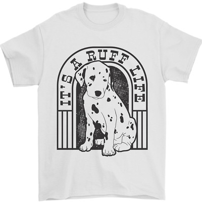 It's a Ruff Life lustiges Dalmatiner Hund Herren T-Shirt 100% Baumwolle