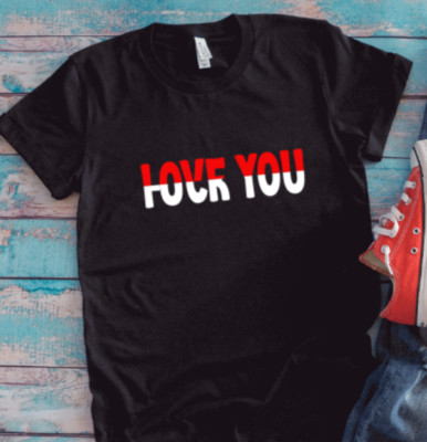 Love You, Black Unisex Short Sleeve Men's and Women's T-shirt