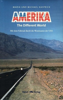 Amerika - The Different World: Mit dem Fahrrad durch die Weststaaten der USA Kas