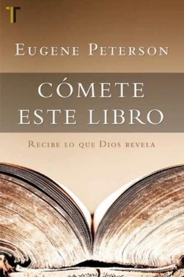 Eugene Peterson Cómete Este Libro (Taschenbuch)