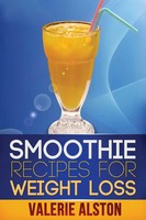 Smoothie Recipes For Weight Loss | Alston Valerie (U. A.) | Taschenbuch | 2013