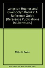 Langston Hughes and Gwendolyn Brooks : A Reference Guide R. Baxte