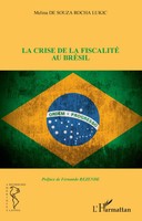 Melina De Souza Rocha Lukic | La Crise De La Fiscalité Au BréSil | Taschenbuch