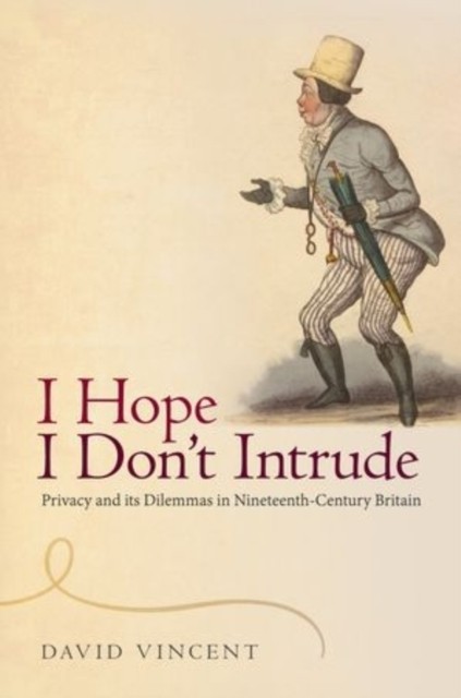 I Hope I Dont Intrude by David Vincent HARDBACK 9780198725039