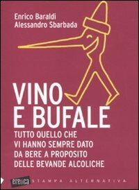 Vino e bufale. Tutto quello che vi hanno sempre dat... | Buch | Zustand sehr gut