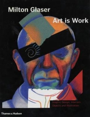 Art Is Work : Graphic Design, Interiors, Objects and Illustration