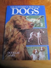 BOOK H/C  THE WONDERFUL WORLD OF DOGS DOUGLAS JAMES 1976 * GREAT *** MUST SEE **