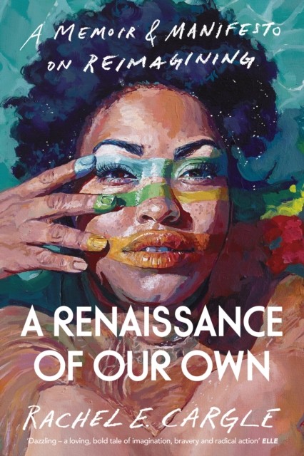 A Renaissance of Our Own by Rachel Cargle (Paperback Book)