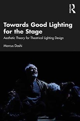 Towards Good Lighting for the Stage - Paperback, by Doshi Marcus - Very Good