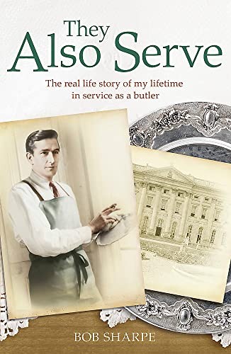 They Also Serve: The real life story of my time in service as a