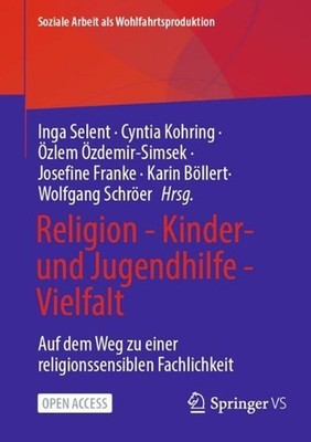 Religion - Kinder- und Jugendhilfe - Vielfalt: Auf dem Weg zu einer religionssen