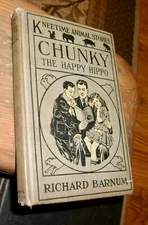 Chunky the Happy Hippo, by Richard Barnun, 1918 1st?, HB, Illustrated