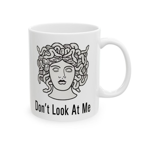 Don't Look At Me Medusa Mythology Snakes Meme Gift Funny Mug - 第 2/5 張圖片