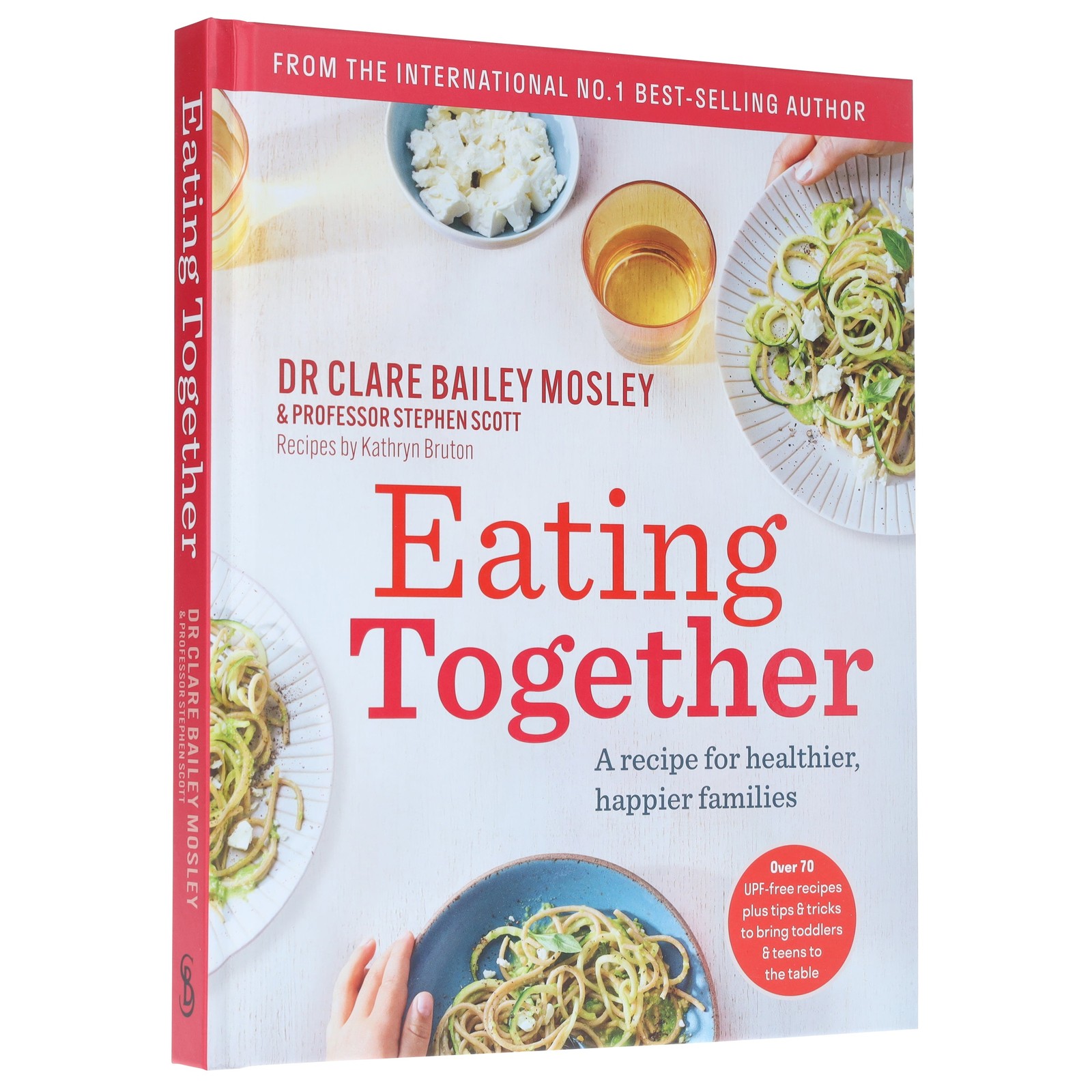 Eating Together: A recipe for healthier, happier families - Hardback