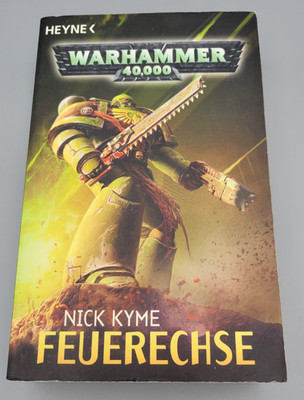 Warhammer 40k Roman: FEUERECHSE von Nick Kyme - Heyne - DEUTSCH