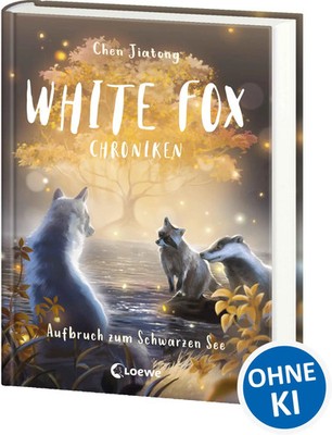 White Fox Chroniken (Band 2) - Aufbruch zum Schwarzen See | Jiatong Chen | Buch