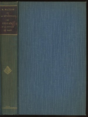 Marcel Mauxion / La Metaphysique de Herbart et La Critique de Kant -- Max 1st ed