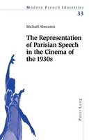 The Representation Of Parisian Speech In The Cinema Of The 1930S | Abecassis