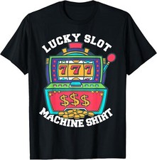 NEW Lucky Slot Machine Casino Las Vegas Gambling Gift T-Shirt - MADE IN USA