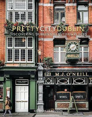 prettycitydublin: Discovering Dublin's Beautiful Places: 3 (The Pretty Cities, - Image 3